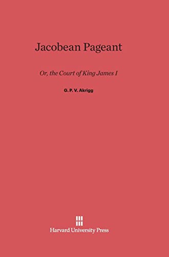 Beispielbild fr Jacobean Pageant, or The Court of King James I zum Verkauf von Saucony Book Shop