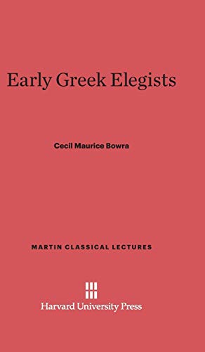 Imagen de archivo de Early Greek Elegists (Martin Classical Lectures, 7) a la venta por Irish Booksellers