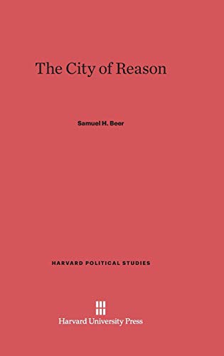 9780674730106: The City of Reason (Harvard Political Studies)