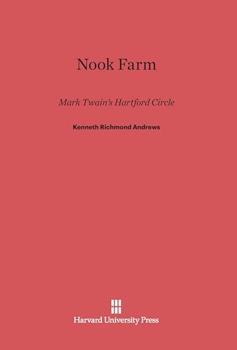 Beispielbild fr Nook Farm: Mark Twain's Hartford Circle zum Verkauf von Lucky's Textbooks