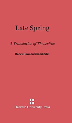 Stock image for Late Spring : A Translation of Theocritus for sale by Daedalus Books