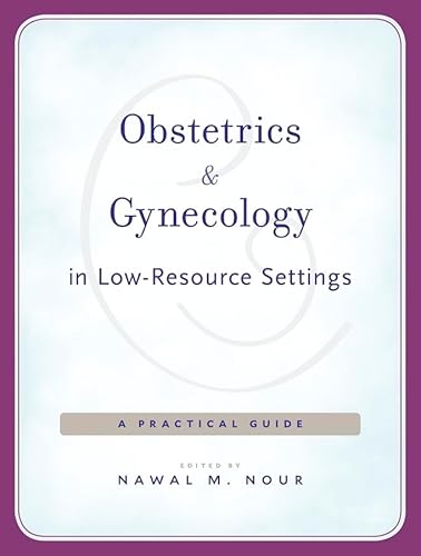 9780674731240: Obstetrics and Gynecology in Low-Resource Settings: A Practical Guide