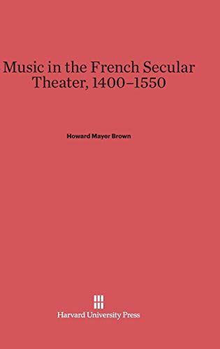 Stock image for Music in the French Secular Theater, 1400-1550 for sale by ThriftBooks-Atlanta