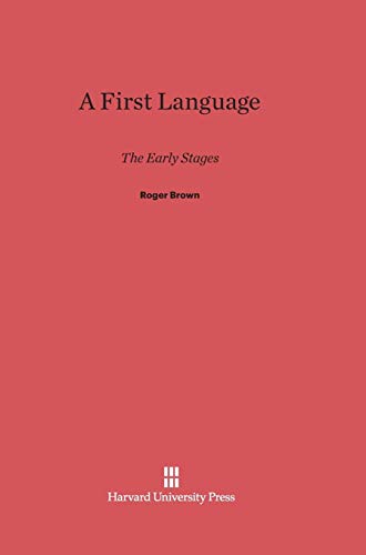 9780674732452: A First Language: The Early Stages