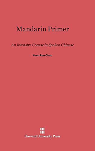 9780674732872: Mandarin Primer: An Intensive Course in Spoken Chinese
