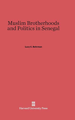 Beispielbild fr Muslim Brotherhoods and Politics in Senegal zum Verkauf von Books From California