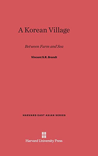 9780674734067: A Korean Village: Between Farm and Sea: 65 (Harvard East Asian)