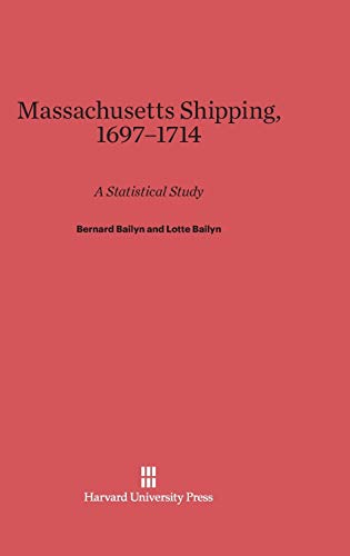 9780674734982: Massachusetts Shipping, 1697-1714: A Statistical Study