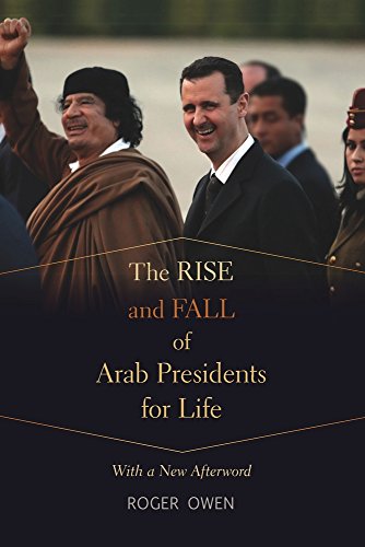 Stock image for The Rise and Fall of Arab Presidents for Life for sale by Blackwell's