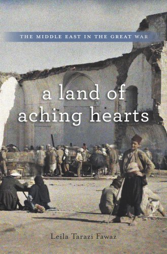 Beispielbild fr A Land of Aching Hearts: The Middle East in the Great War zum Verkauf von Campus Bookstore