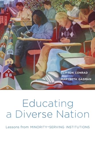 9780674736801: Educating a Diverse Nation: Lessons from Minority-Serving Institutions