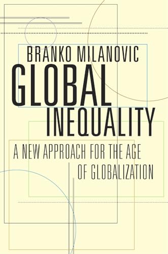 9780674737136: Global Inequality: A New Approach for the Age of Globalization