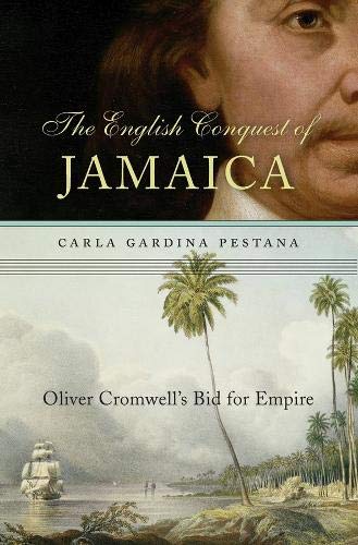 Stock image for The English Conquest of Jamaica: Oliver Cromwell's Bid for Empire for sale by Great Matter Books