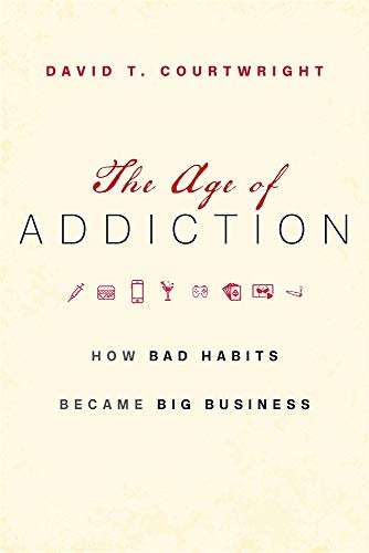 Beispielbild fr The Age of Addiction: How Bad Habits Became Big Business zum Verkauf von HPB-Red