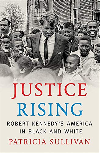 

Justice Rising: Robert KennedyÆs America in Black and White