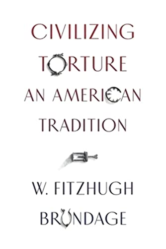 Beispielbild fr Civilizing Torture : An American Tradition zum Verkauf von Better World Books
