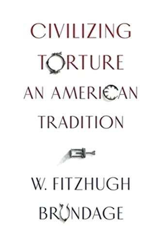 Imagen de archivo de Civilizing Torture : An American Tradition a la venta por Better World Books: West