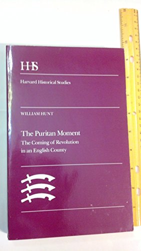 Beispielbild fr The Puritan Moment : The Coming of Revolution in an English County zum Verkauf von Better World Books