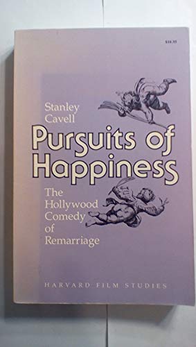 Imagen de archivo de Pursuits of Happiness: The Hollywood Comedy of Remarriage (Harvard Film Studies) a la venta por GF Books, Inc.
