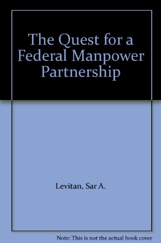 Beispielbild fr The Quest for Federal Manpower Partnership zum Verkauf von Better World Books