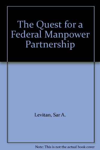 Stock image for The Quest for Federal Manpower Partnership for sale by Better World Books