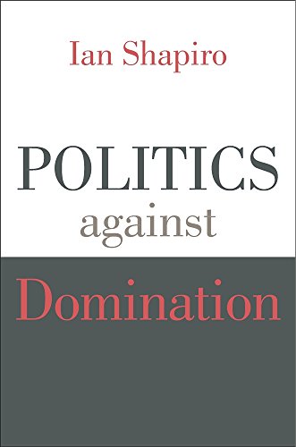 Beispielbild fr Politics Against Domination zum Verkauf von Blackwell's