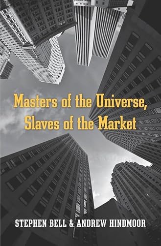 Beispielbild fr Masters of the Universe, Slaves of the Market zum Verkauf von Blackwell's