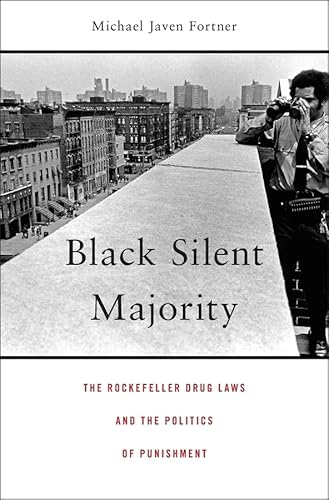 9780674743991: Black Silent Majority: The Rockefeller Drug Laws and the Politics of Punishment