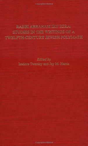 9780674745544: Rabbi Abraham Ibn Ezra: Studies in the Writings of a Twelfth-Century Jewish Polymath (Harvard Judaic Texts and Studies)