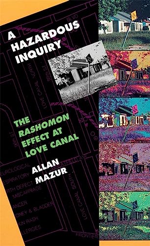 Beispielbild fr A Hazardous Inquiry : The Rashomon Effect at Love Canal zum Verkauf von Better World Books