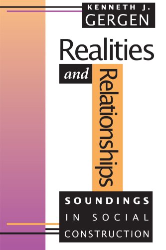 9780674749313: Realities and Relationships: Soundings in Social Construction (Conversations in Social Construction Se)