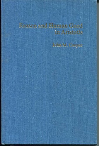 Beispielbild fr Reason and Human Good in Aristotle zum Verkauf von ThriftBooks-Atlanta