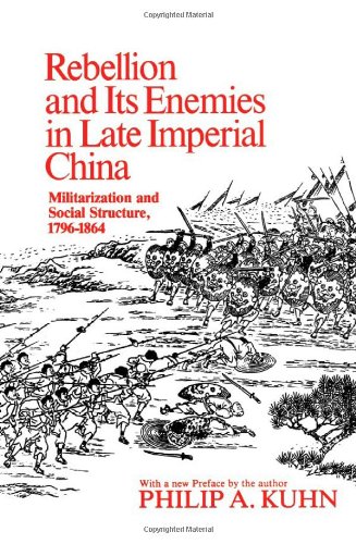 9780674749542: Rebellion Enemies Imp China: Militarization and Social Structure, 1796-1864 (East Asian S.)