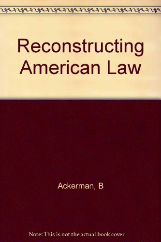 Stock image for Reconstructing American Law for sale by Better World Books