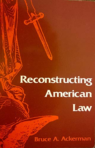 Beispielbild fr Reconstructing American Law zum Verkauf von Wonder Book