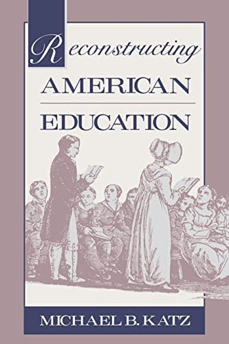 Stock image for Reconstructing American Education for sale by Hawking Books