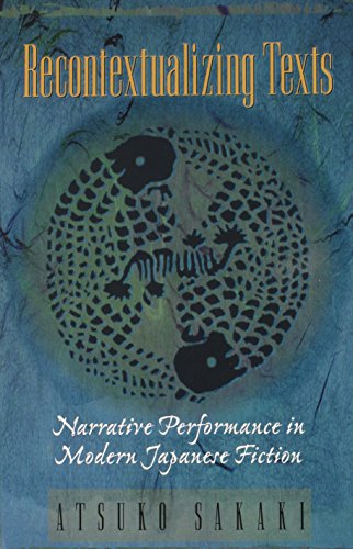 Recontextualizing Texts. Narrative Performance in Modern Japanese Fiction