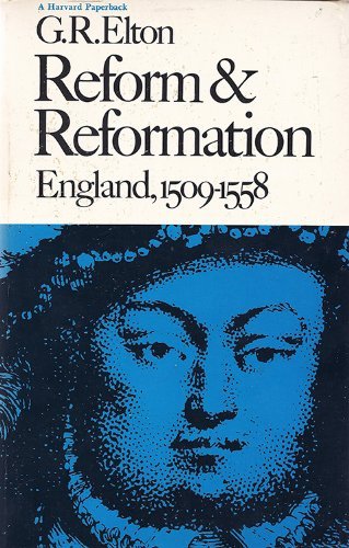 Stock image for Reform and Reformation : England, 1509-1558 for sale by Better World Books