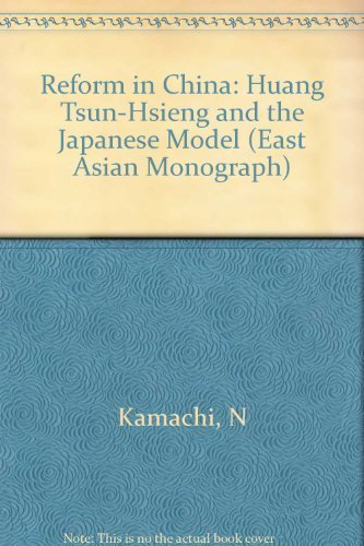 Imagen de archivo de Reform in China : Huang Tsun-Husien and the Japanese Model a la venta por Better World Books