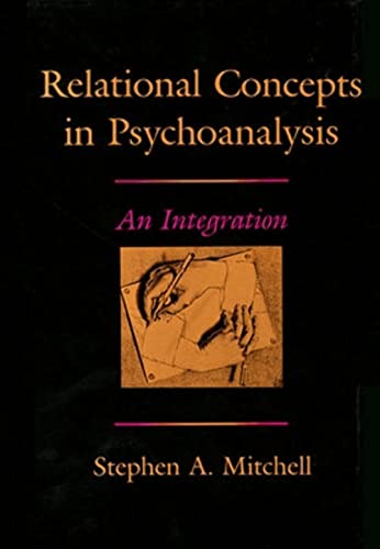Relational Concepts in Psychoanalysis: An Integration (9780674754119) by Stephen A. Mitchell