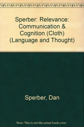 Beispielbild fr Relevance: Communication and Cognition (Language and Thought) zum Verkauf von dsmbooks