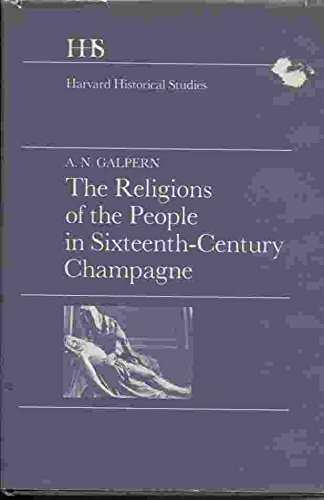Stock image for The Religions of the People in Sixteenth-Century Champagne (Harvard Historical Studies, 92) for sale by Books Unplugged