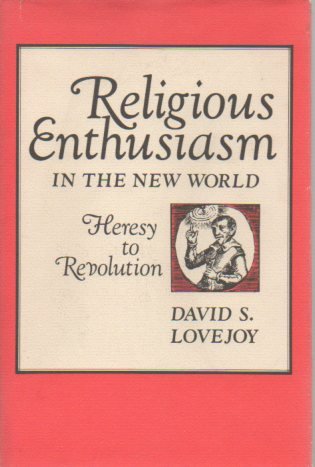 Stock image for Religious Enthusiasm in the New World: Heresy to Revolution for sale by ThriftBooks-Atlanta