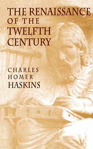 The Renaissance of the Twelfth Century - Haskins, C. H.