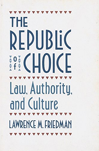 9780674762602: The Republic of Choice: Law, Authority and Culture