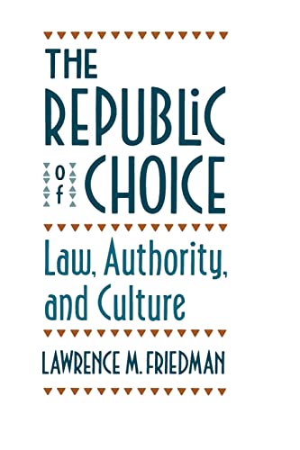 Stock image for The Republic of Choice: Law, Authority, and Culture for sale by Wonder Book