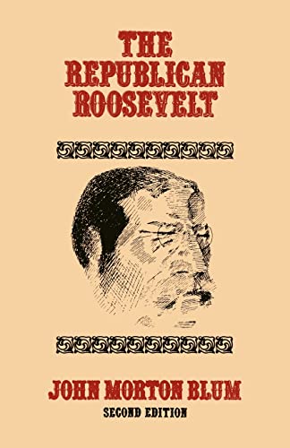Imagen de archivo de The Republican Roosevelt: a la venta por Andover Books and Antiquities