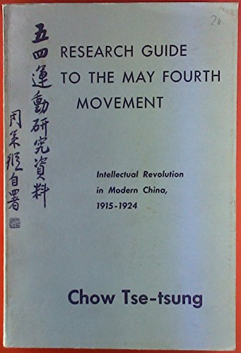 Beispielbild fr Research Guide to the May Fourth Movement: Intellectual Revolution in Modern China, 1915-1924 zum Verkauf von harvardyard