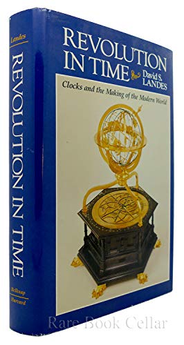 9780674768000: Revolution in Time: Clocks and the Making of the Modern World