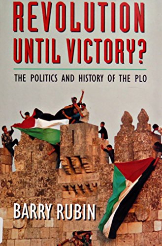 Stock image for Revolution until Victory? : The Politics and History of the PLO for sale by Better World Books: West